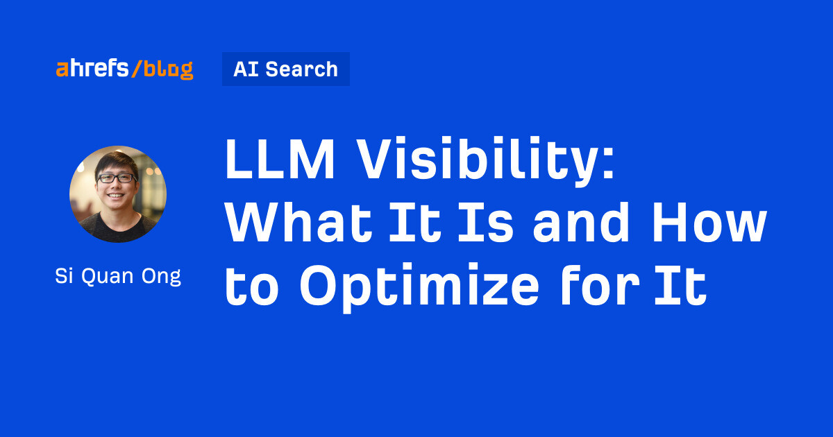 AI Advertising Quick: LLM Exposure: What It Is and Just how to Maximize for It