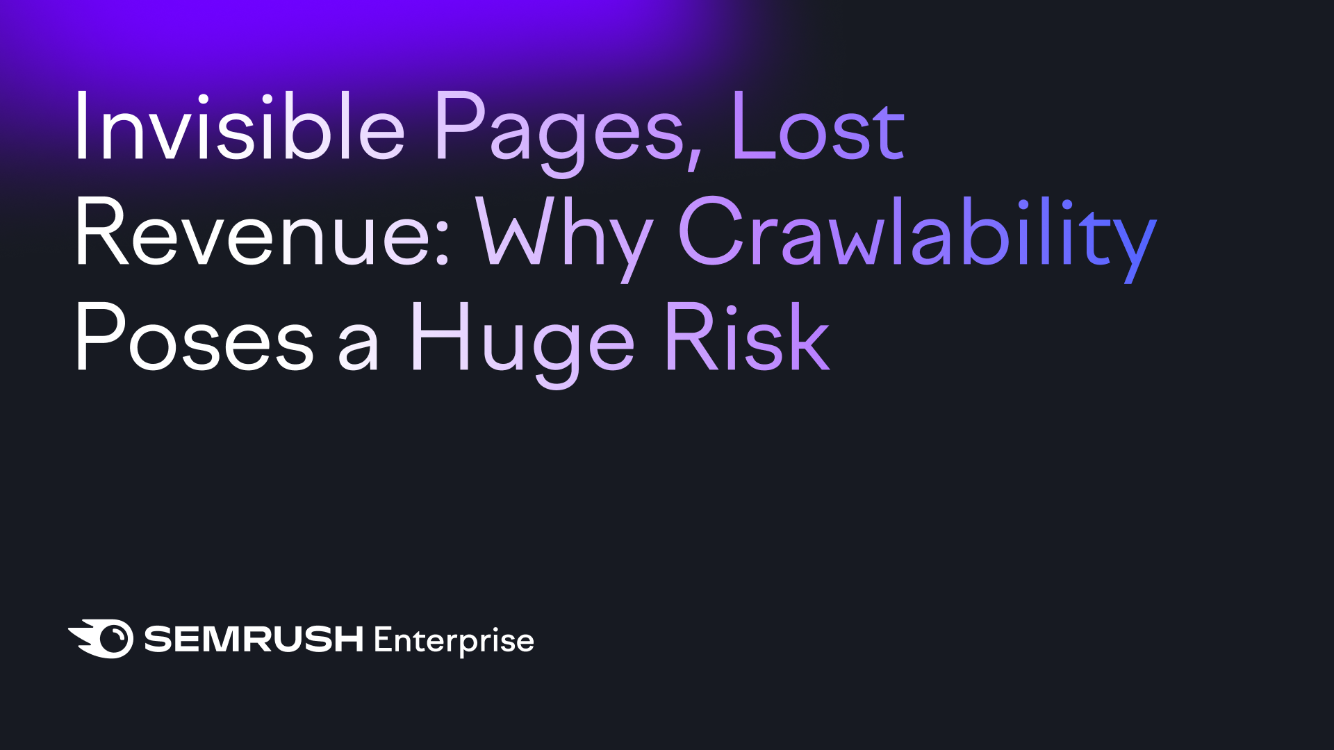 Social & Advertisement Technology Brief: Undetectable web pages, shed earnings: Why crawlability poses a significant danger by Semrush Business