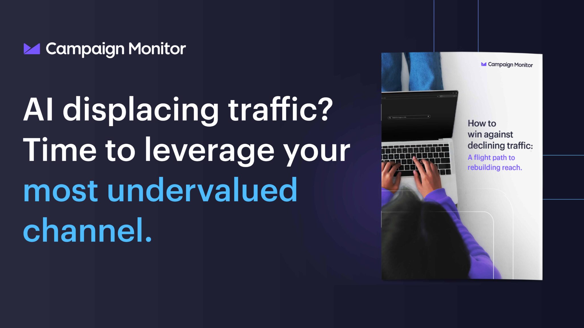 Social & Ad Tech Quick: AI displacing traffic? Time to leverage your most underestimated channel. by Campaign Display